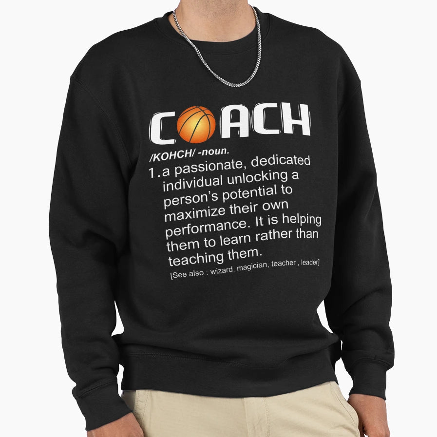 Coach Basketball Coaching Gift Sweatshirt - Aesthetic Graphic Unisex - T-Shirt, Sweatshirt, Hoodie