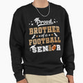 Proud Brother Football Senior Sweatshirt - Aesthetic Graphic for Adults - T-Shirt, Sweatshirt, Hoodie