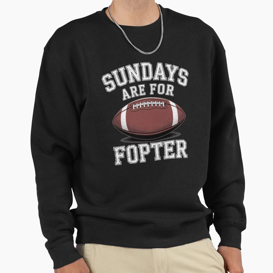Game Day Fun Trendy Sundays Are Sweatshirt - Unique Graphic for Adults - T-Shirt, Sweatshirt, Hoodie
