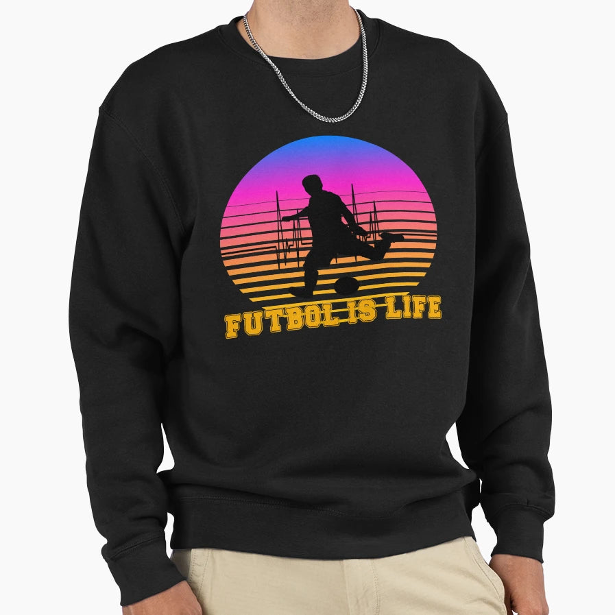 Mens Funny Futbol Is Life Gift Sweatshirt - Casual Everyday Wear Men Women - T-Shirt, Sweatshirt, Hoodie