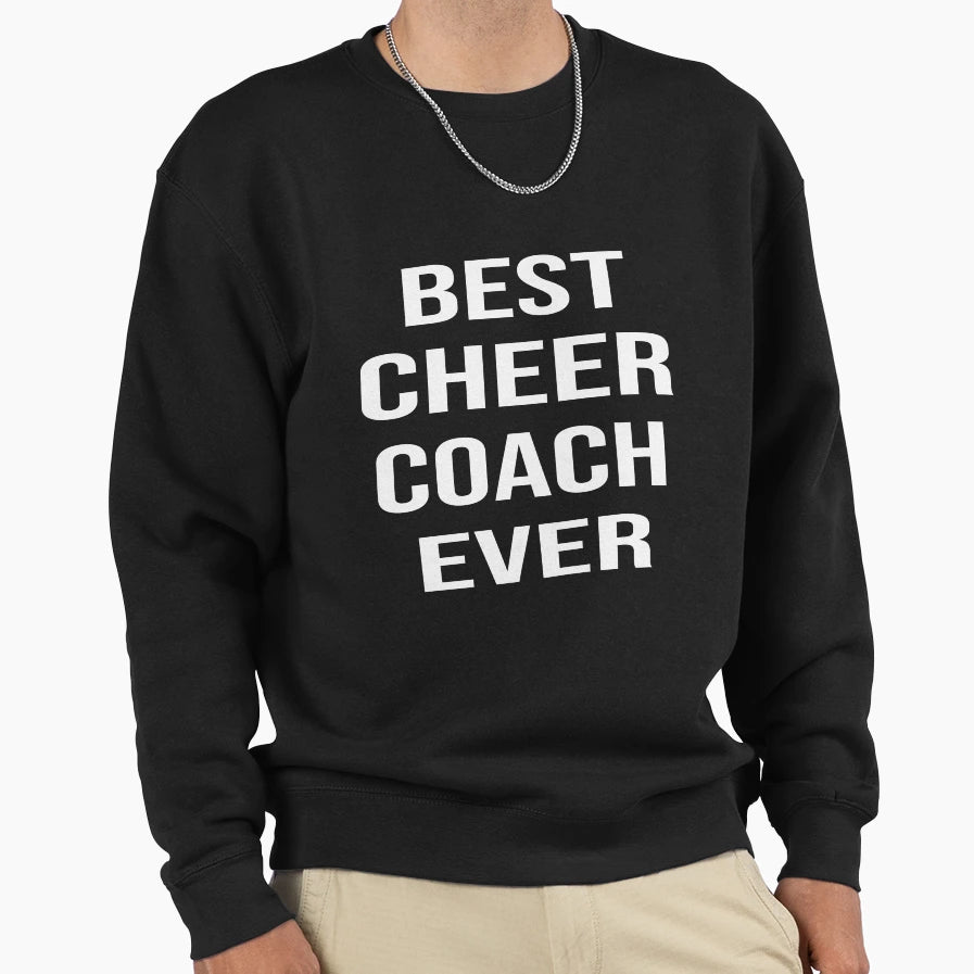 Best Cheer Coach Ever Funny Coach Teacher T-Shirt - Novelty Apparel Unisex - T-Shirt, Sweatshirt, Hoodie