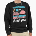 Touchdown Or Tutus Mommy Loves You Sweatshirt - Novelty Apparel for Adults - T-Shirt, Sweatshirt, Hoodie