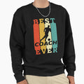 Mens Womens Best Soccer Coach Ever Sweatshirt - Trendy Graphic Men Women - T-Shirt, Sweatshirt, Hoodie