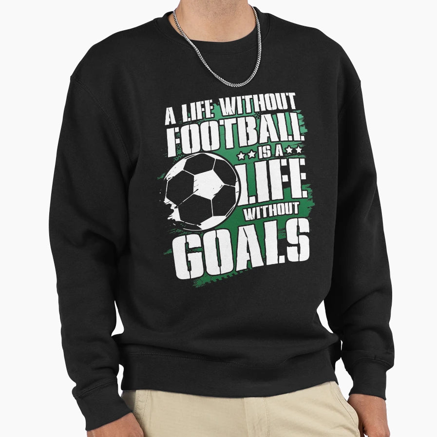 Without Football Sweatshirt - Novelty Apparel Unisex - T-Shirt, Sweatshirt, Hoodie
