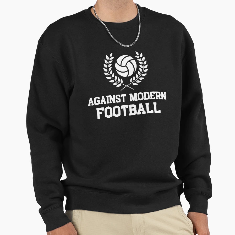 Against Modern Football Sweatshirt - Fun Novelty Design Unisex - T-Shirt, Sweatshirt, Hoodie