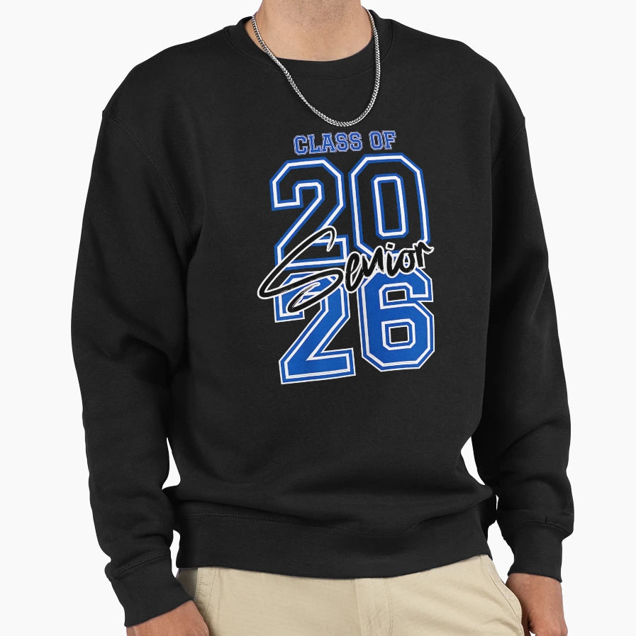 Class 2026 Senior 2026 Graduation Sweatshirt - Fun Novelty Design Men Women - T-Shirt, Sweatshirt, Hoodie
