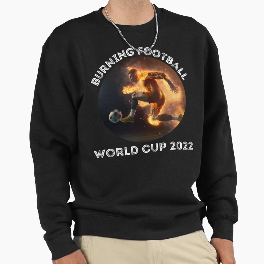 Burning Soccer 2022 Sweatshirt - Trendy Graphic Unisex - T-Shirt, Sweatshirt, Hoodie