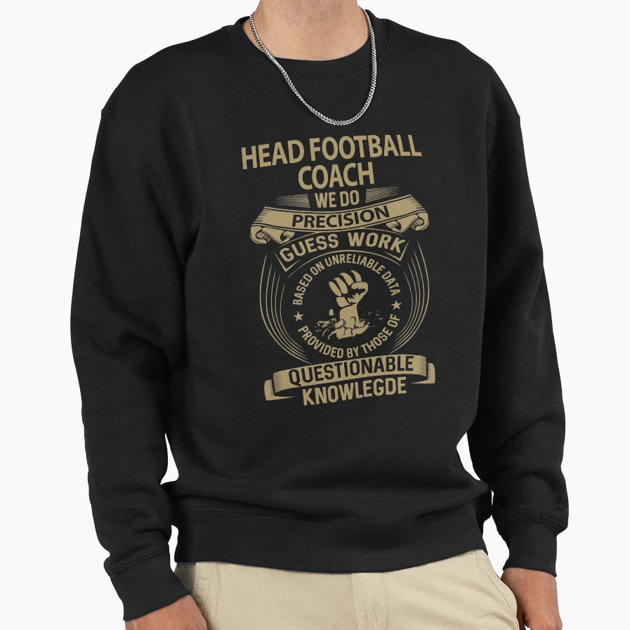 Head Football Coach We Do T-Shirt - Fun Novelty Design for Adults - T-Shirt, Sweatshirt, Hoodie
