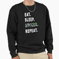 Eat Sleep Soccer Repeat Sweatshirt - Minimalist Print for Adults - T-Shirt, Sweatshirt, Hoodie