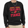 Go Taylors Fianc Funny Sweatshirt - Trendy Graphic for Adults - T-Shirt, Sweatshirt, Hoodie