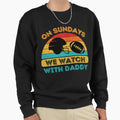 Sundays We Watch Football Sweatshirt - Casual Everyday Wear for Adults - T-Shirt, Sweatshirt, Hoodie