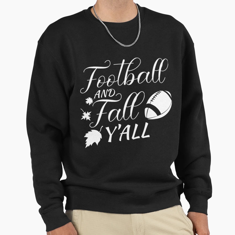 Football And Fall Yall Football Lovers T-Shirt - Trendy Graphic for Adults - T-Shirt, Sweatshirt, Hoodie