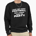 Funny Sunday American Football Fan Sweatshirt - Trendy Graphic Unisex - T-Shirt, Sweatshirt, Hoodie