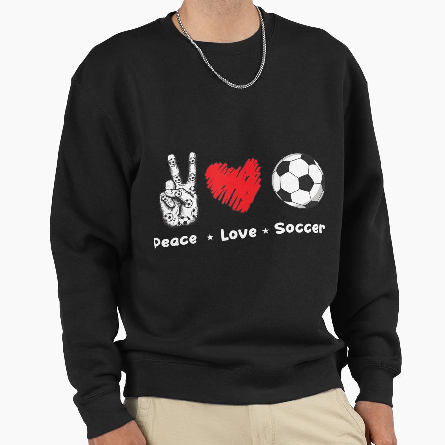 Peace Love Soccer Birthday Soccer Player Sweatshirt - Trendy Graphic Unisex - T-Shirt, Sweatshirt, Hoodie