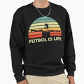Futbol Sweatshirt - Streetwear Style Unisex - T-Shirt, Sweatshirt, Hoodie