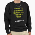 White Lie Party Id Love To Hear About Sweatshirt - Trendy Graphic Unisex - T-Shirt, Sweatshirt, Hoodie