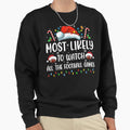 Most Likely To Watch All Football Games Sweatshirt - Unique Graphic Unisex - T-Shirt, Sweatshirt, Hoodie