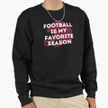 Football Is My Favorite Season Helmet Sweatshirt - Graphic Print Unisex - T-Shirt, Sweatshirt, Hoodie