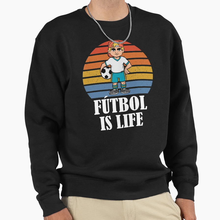 Futbol Is Life Soccer Lover Sweatshirt - Fun Novelty Design for Adults - T-Shirt, Sweatshirt, Hoodie