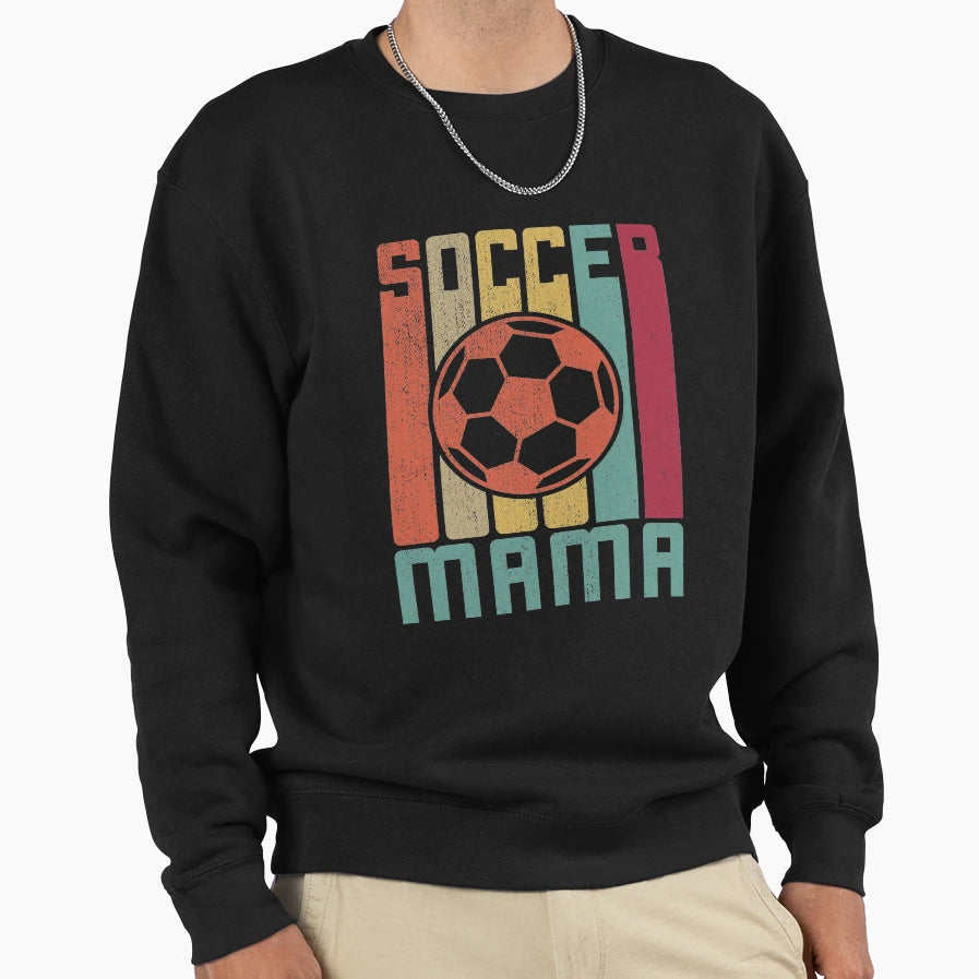 Soccer Mom Soccer Mama Sweatshirt - Casual Everyday Wear for Adults - T-Shirt, Sweatshirt, Hoodie