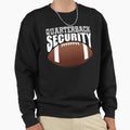 Quarterback Security Offensive Sweatshirt - Aesthetic Graphic Men Women - T-Shirt, Sweatshirt, Hoodie