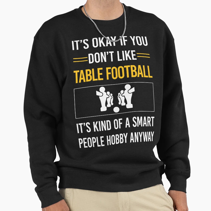 Funny Smart People Table Football Sweatshirt - Minimalist Print Unisex - T-Shirt, Sweatshirt, Hoodie