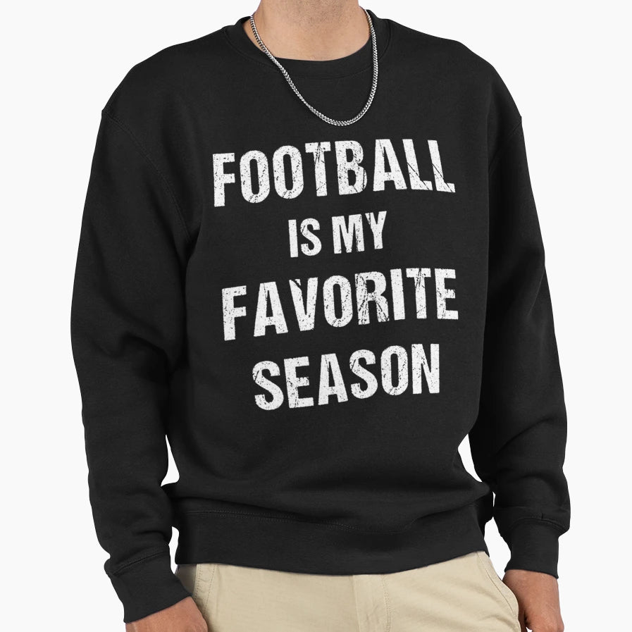 Football Is My Favorite Season T-Shirt - Casual Everyday Wear for Adults - T-Shirt, Sweatshirt, Hoodie