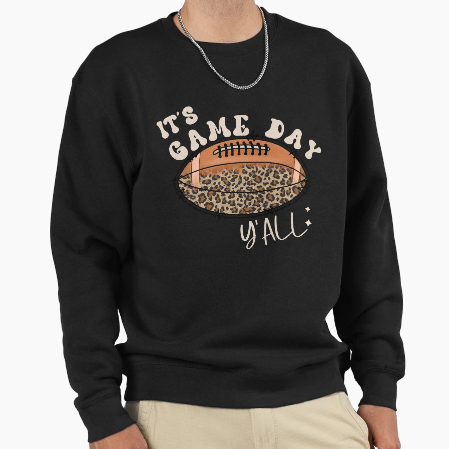 Its Game Day Yall Football Sweatshirt - Novelty Apparel Unisex - T-Shirt, Sweatshirt, Hoodie