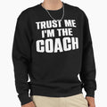 Coach Sweatshirt - Trendy Graphic for Adults - T-Shirt, Sweatshirt, Hoodie