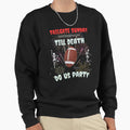 Tailgate Sunday Till Death Do Us Sweatshirt - Fun Novelty Design Men Women - T-Shirt, Sweatshirt, Hoodie