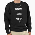 Sundays Are Nfl Matching Dad And Sweatshirt - Streetwear Style Men Women - T-Shirt, Sweatshirt, Hoodie