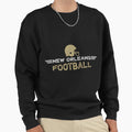 New Orleans Football T New Orleans Sh Sweatshirt - Graphic Print Men Women - T-Shirt, Sweatshirt, Hoodie