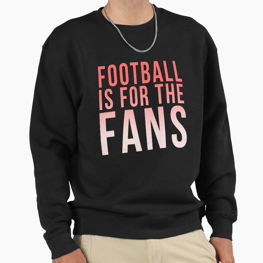 Football Is Fans Red Sweatshirt - Streetwear Style Unisex - T-Shirt, Sweatshirt, Hoodie