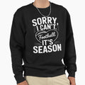Sorry I Cant Its American Sweatshirt - Casual Everyday Wear Men Women - T-Shirt, Sweatshirt, Hoodie