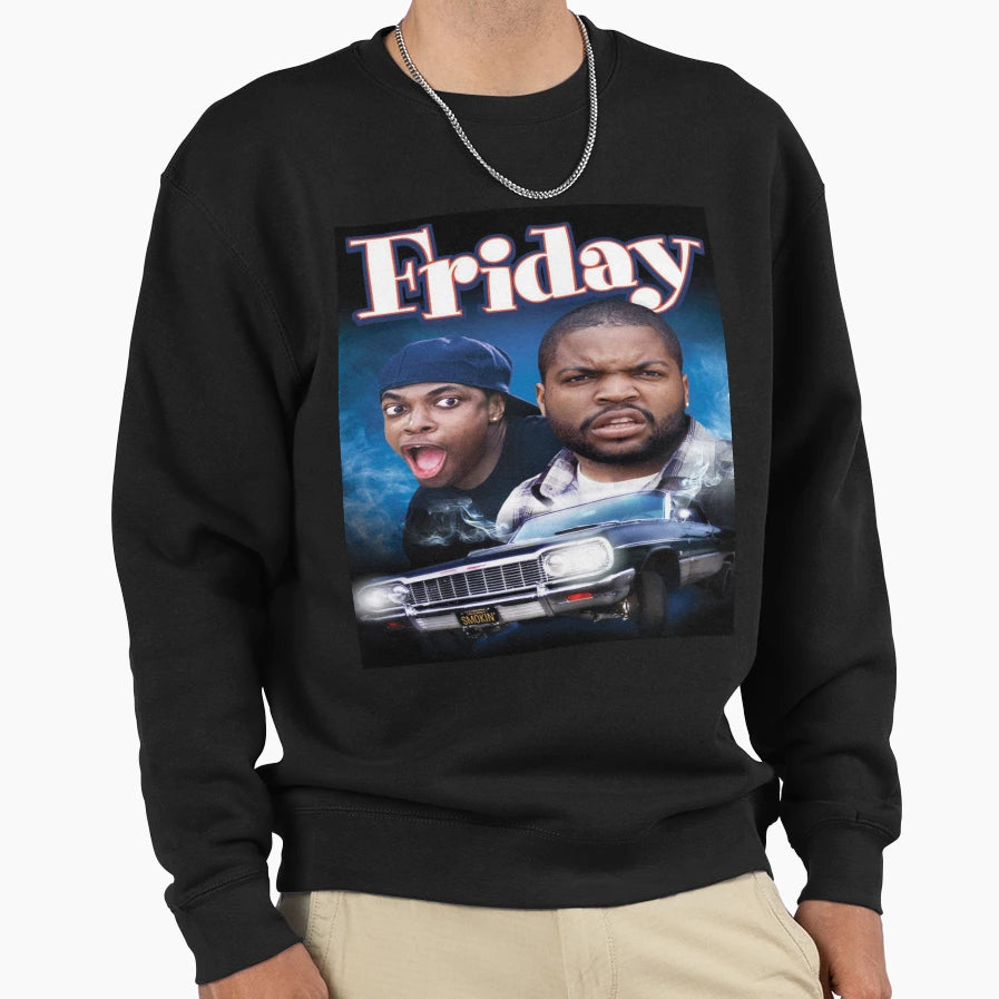 Friday Sweatshirt - Streetwear Style Men Women - T-Shirt, Sweatshirt, Hoodie
