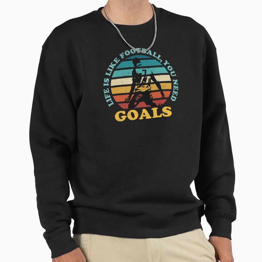 Life Is Like Football You Need Sweatshirt - Custom Art Print Men Women - T-Shirt, Sweatshirt, Hoodie