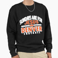 Sundays Are Jesus Denver Christian Sweatshirt - Novelty Apparel Unisex - T-Shirt, Sweatshirt, Hoodie