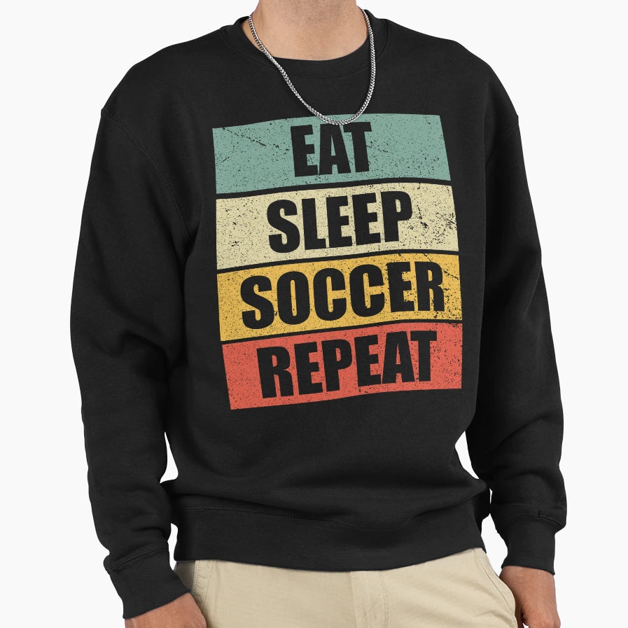 Eat Sleep Soccer Repeat School Soccer Sweatshirt - Minimalist Print Unisex - T-Shirt, Sweatshirt, Hoodie