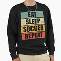 Eat Sleep Soccer Repeat School Soccer Sweatshirt - Minimalist Print Unisex - T-Shirt, Sweatshirt, Hoodie