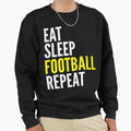 Football Gift Eat Sleep Football Sweatshirt - Custom Art Print for Adults - T-Shirt, Sweatshirt, Hoodie