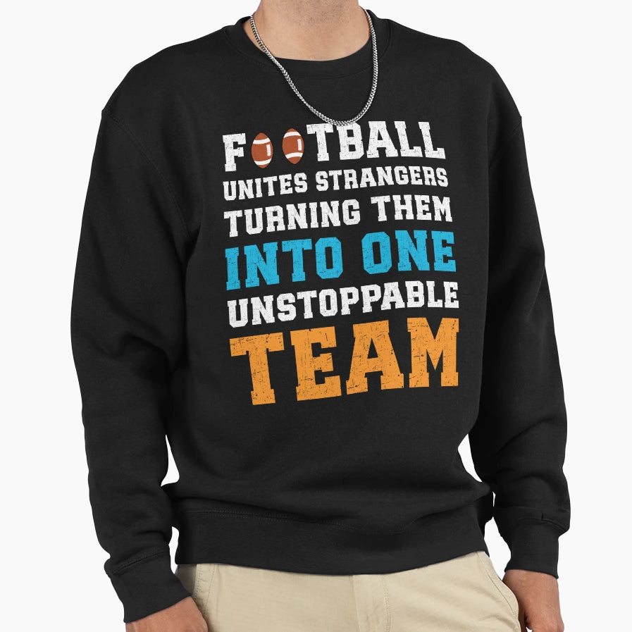 Football Sweatshirt - Streetwear Style Unisex - T-Shirt, Sweatshirt, Hoodie