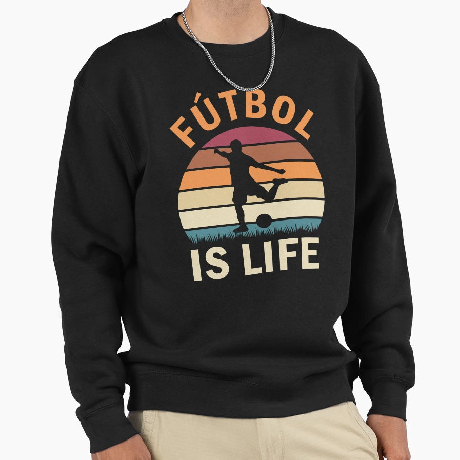 F Tbol Is Life Football And Soccer Sweatshirt - Trendy Graphic for Adults - T-Shirt, Sweatshirt, Hoodie