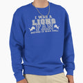 Detroit Lions Fan Before It Was Sweatshirt - Graphic Print Unisex - T-Shirt, Sweatshirt, Hoodie