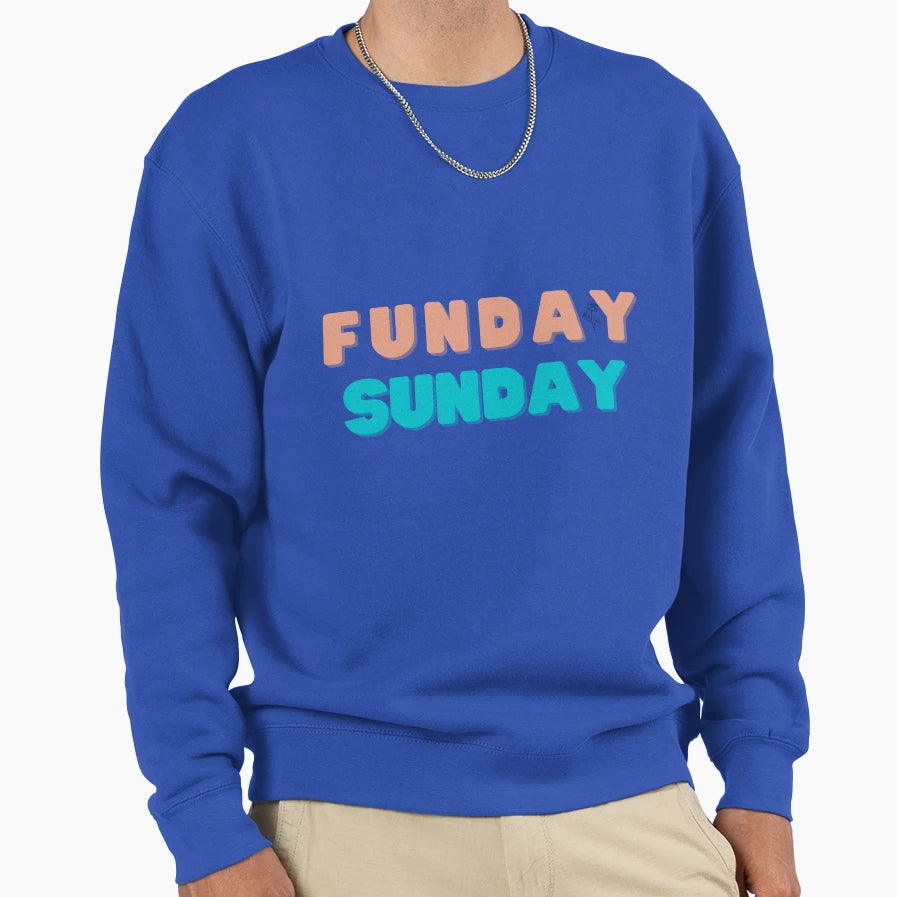 Sunday Funday Sweatshirt - Unique Graphic Men Women - T-Shirt, Sweatshirt, Hoodie