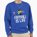 Football Is Life Sweatshirt - Aesthetic Graphic Unisex - T-Shirt, Sweatshirt, Hoodie