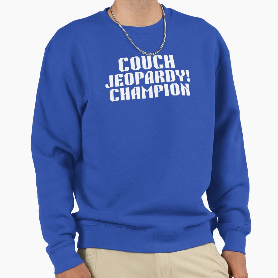 Couch Jeopardy Champion Sweatshirt - Streetwear Style Unisex - T-Shirt, Sweatshirt, Hoodie