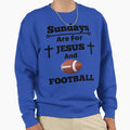 Sundays Are Jesus And Football Sweatshirt - Unique Graphic Unisex - T-Shirt, Sweatshirt, Hoodie
