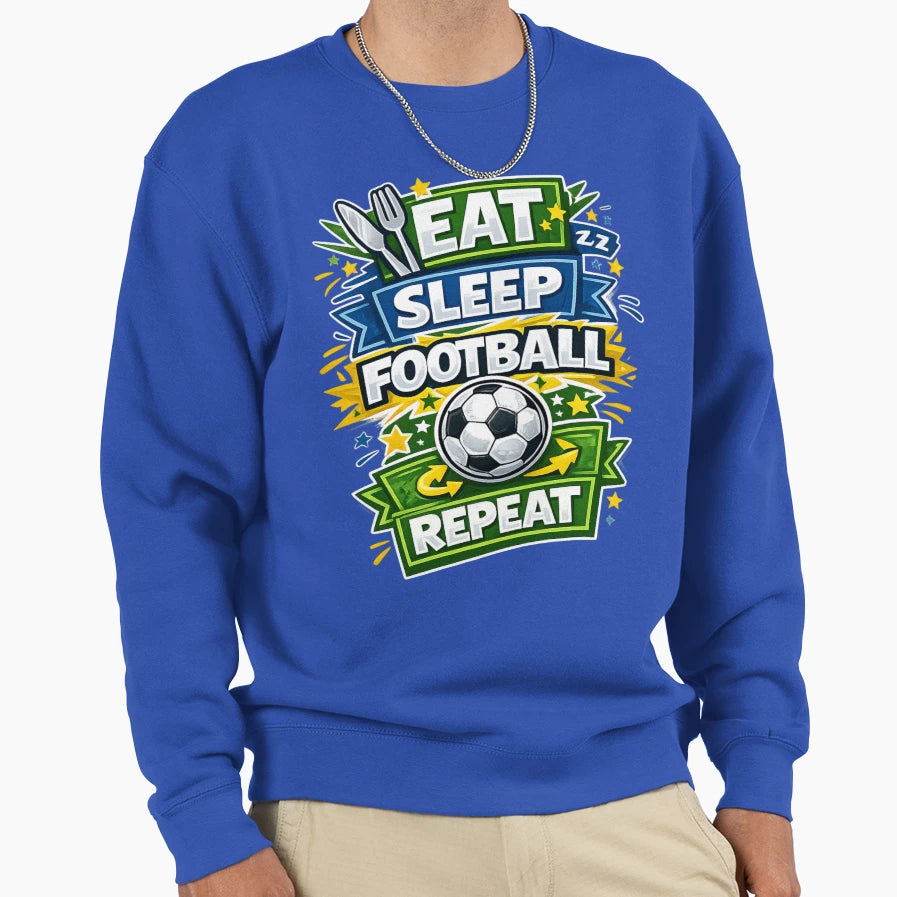 Eat Sleep Football Repeat Sweatshirt - Aesthetic Graphic for Adults - T-Shirt, Sweatshirt, Hoodie