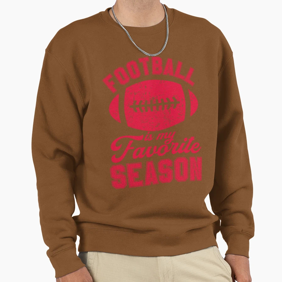 Football Is Favorite Season Sweatshirt - Casual Everyday Wear Men Women - T-Shirt, Sweatshirt, Hoodie