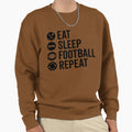 Eat Sleep Football Repeat Sweatshirt - Streetwear Style for Adults - T-Shirt, Sweatshirt, Hoodie